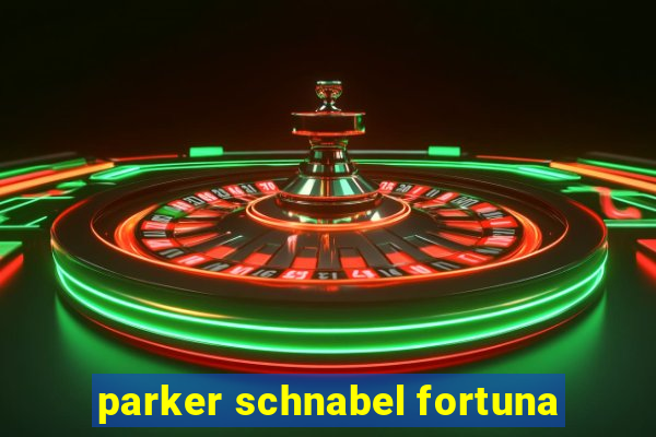 parker schnabel fortuna